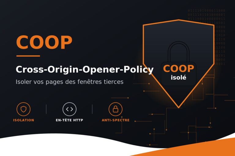 COOP Cross-Origin-Opener-Policy isolant pages fenêtres tierces avec bouclier sécurité et icônes isolation HTTP anti-spectre