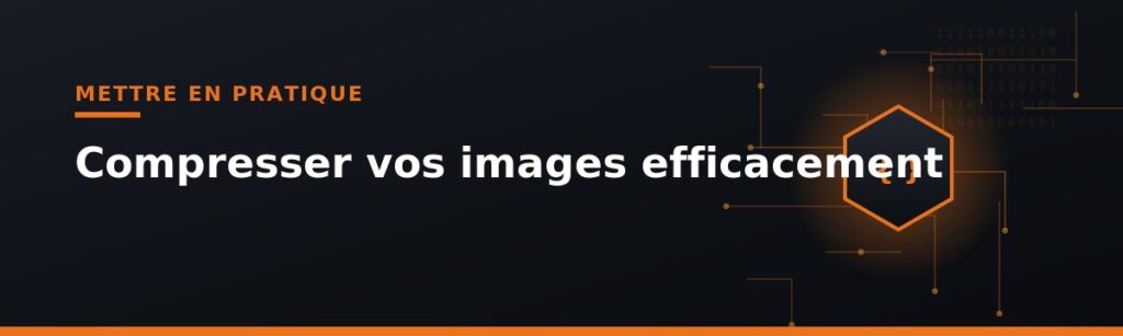 pratique de la compression efficace des images