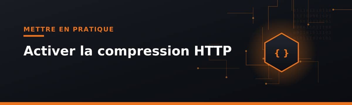 mise en pratique l’activation de la compression HTTP
